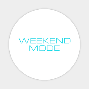 Weekend Mode Turquoise Typography Magnet